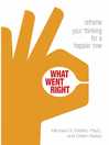 Cover image for What Went Right: Reframe Your Thinking for a Happier Now